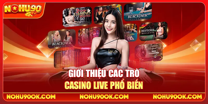 Giới Thiệu Các Trò Casino Live Phổ Biến
