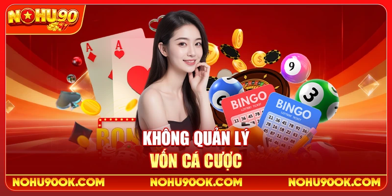 Không quản lý vốn cá cược