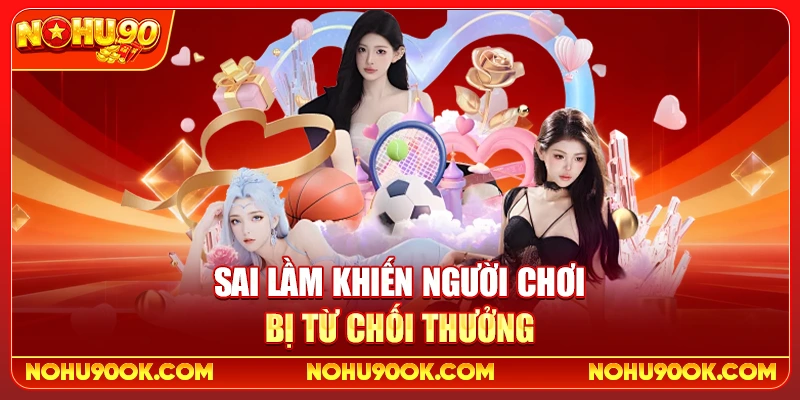 sai lam khien nguoi choi bi tu choi thuong